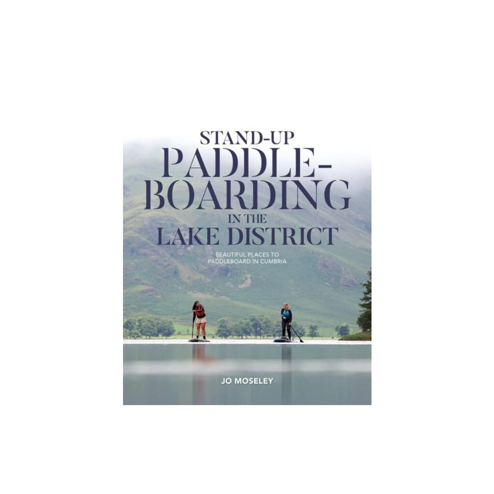 Produktbild för Stand-up Paddleboarding in the Lake District (häftad, eng)