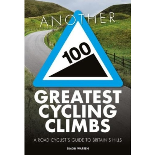 Vertebrate Publishing Ltd Another 100 Greatest Cycling Climbs (häftad, eng)