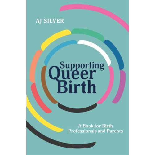 Jessica kingsley publishers Supporting Queer Birth (häftad, eng)