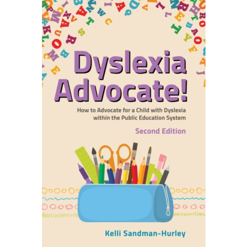 Jessica kingsley publishers Dyslexia Advocate! Second Edition (häftad, eng)