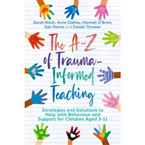 Jessica kingsley publishers The A-Z of Trauma-Informed Teaching (häftad, eng)