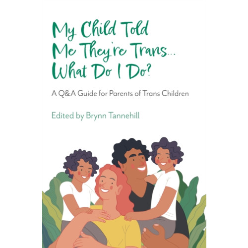 Jessica kingsley publishers My Child Told Me They're Trans...What Do I Do? (häftad, eng)