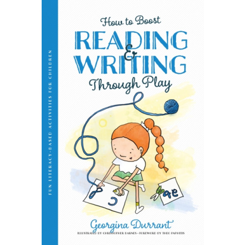 Jessica kingsley publishers How to Boost Reading and Writing Through Play (häftad, eng)