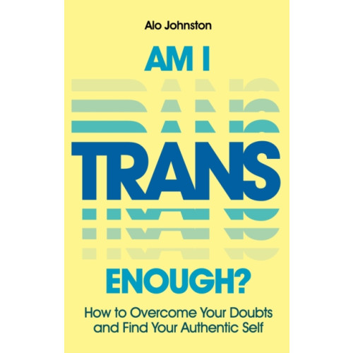 Jessica kingsley publishers Am I Trans Enough? (häftad, eng)