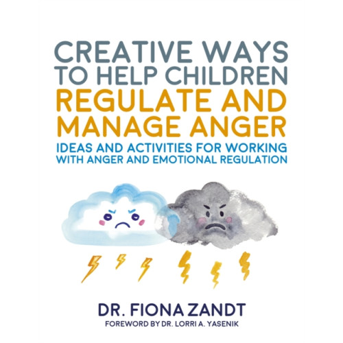 Jessica kingsley publishers Creative Ways to Help Children Regulate and Manage Anger (häftad, eng)