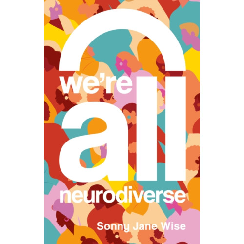 Jessica kingsley publishers We're All Neurodiverse (häftad, eng)