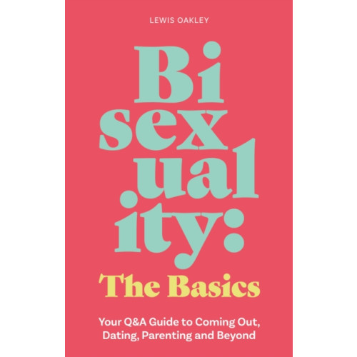 Jessica kingsley publishers Bisexuality: The Basics (häftad, eng)