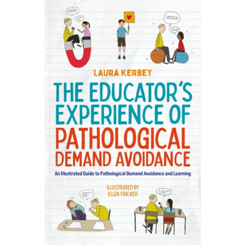 Jessica kingsley publishers The Educator’s Experience of Pathological Demand Avoidance (häftad, eng)