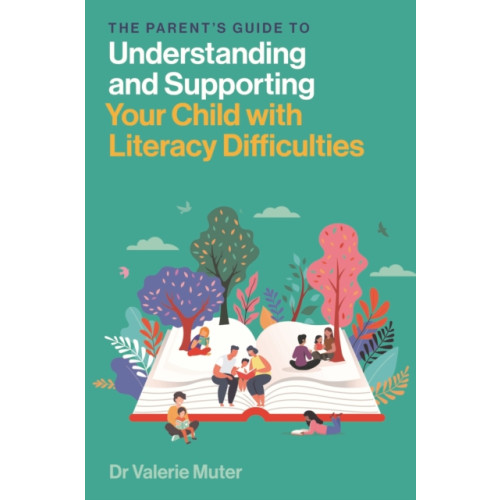 Jessica kingsley publishers The Parent’s Guide to Understanding and Supporting Your Child with Literacy Difficulties (häftad, eng)