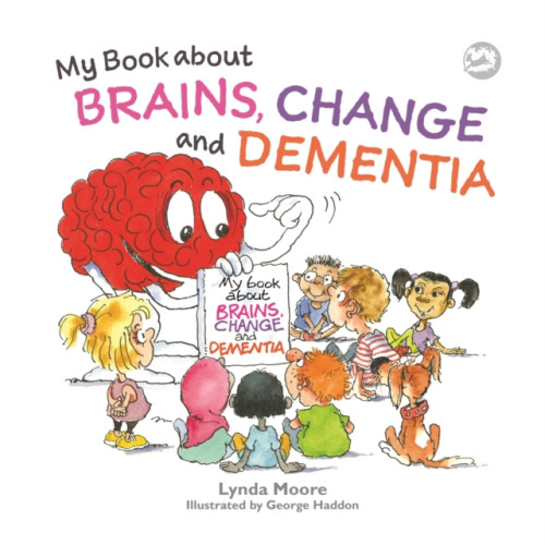 Jessica kingsley publishers My Book about Brains, Change and Dementia (häftad, eng)