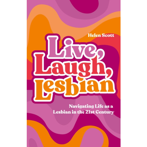 Jessica kingsley publishers Live, Laugh, Lesbian (häftad, eng)