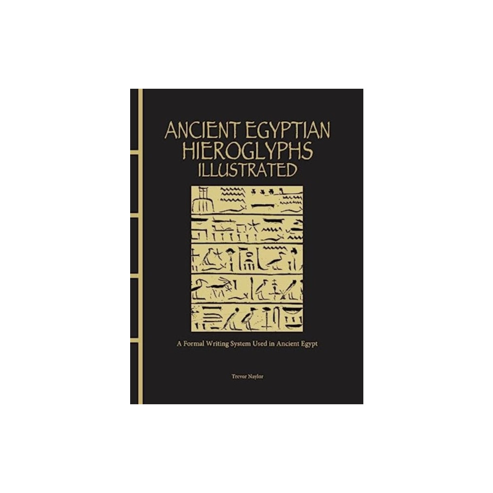 Produktbild för Ancient Egyptian Hieroglyphs Illustrated (inbunden, eng)