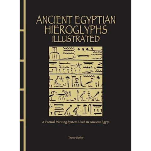 Amber Books Ltd Ancient Egyptian Hieroglyphs Illustrated (inbunden, eng)