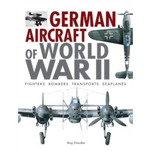 Amber Books Ltd German Aircraft of World War II (inbunden, eng)