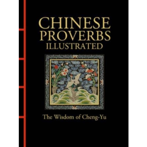 Amber Books Ltd Chinese Proverbs Illustrated (inbunden, eng)