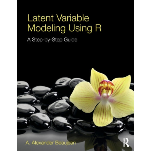 Taylor & francis ltd Latent Variable Modeling Using R (häftad, eng)