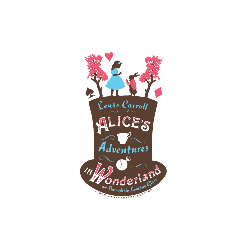 Produktbild för Alice’s Adventures in Wonderland, Through the Looking Glass and Alice’s Adventures Under Ground (häftad, eng)