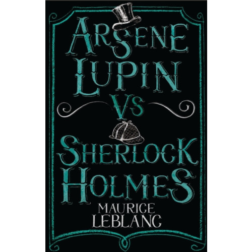 Alma Books Ltd Arsene Lupin vs Sherlock Holmes (häftad, eng)