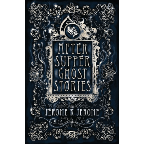 Alma Books Ltd After-Supper Ghost Stories (häftad, eng)