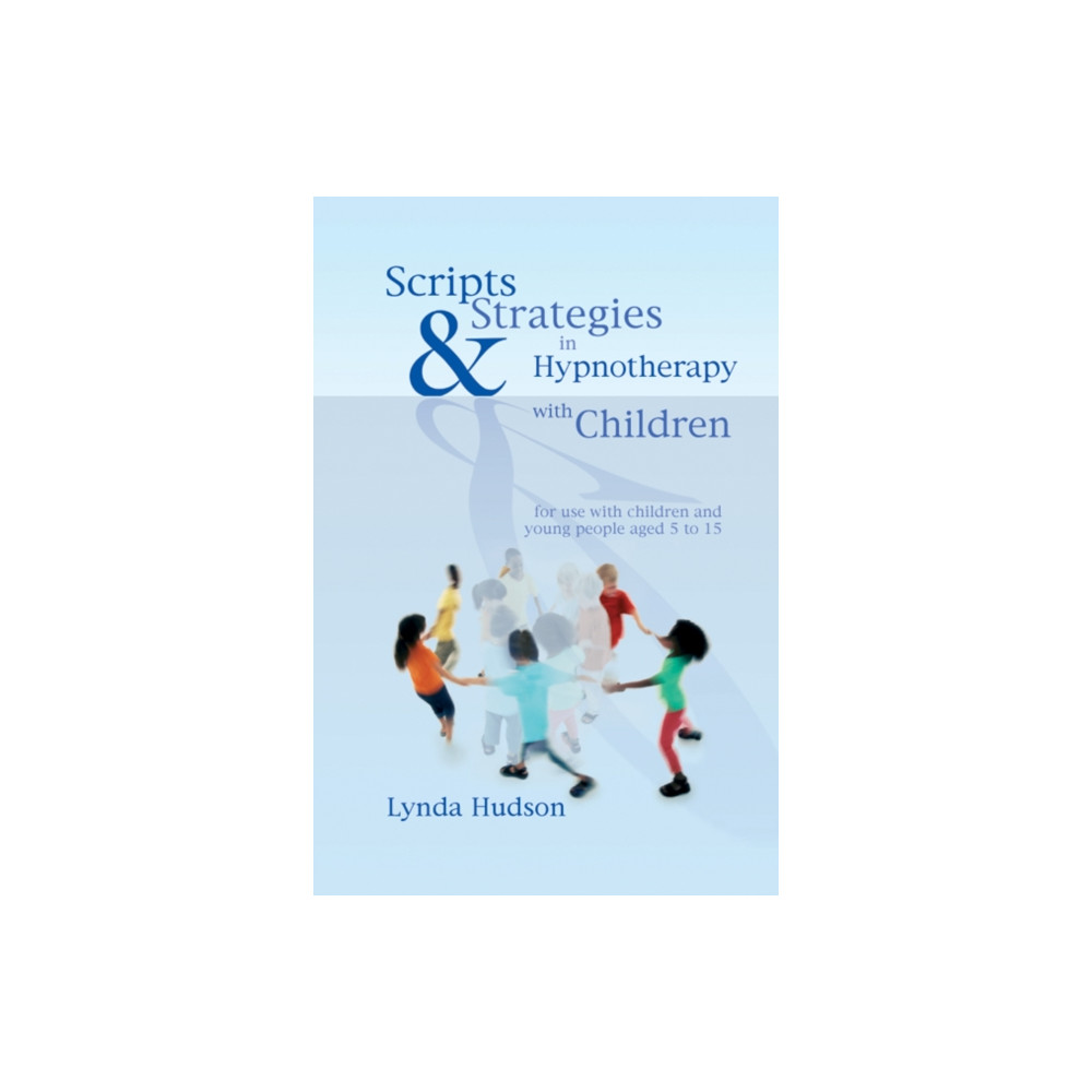 Produktbild för Scripts & Strategies in Hypnotherapy with Children (inbunden, eng)