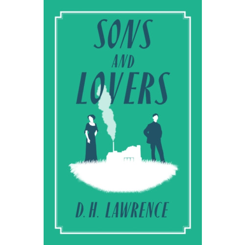 Alma Books Ltd Sons and Lovers (häftad, eng)