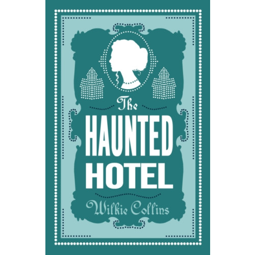 Alma Books Ltd The Haunted Hotel (häftad, eng)