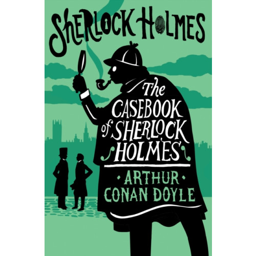 Alma Books Ltd The Casebook of Sherlock Holmes (häftad, eng)