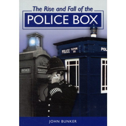 Brewin Books The Rise and Fall of the Police Box (häftad, eng)