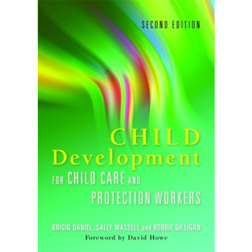 Jessica kingsley publishers Child Development for Child Care and Protection Workers (häftad, eng)