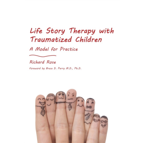 Jessica kingsley publishers Life Story Therapy with Traumatized Children (häftad, eng)