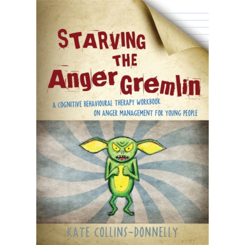 Jessica kingsley publishers Starving the Anger Gremlin (häftad, eng)