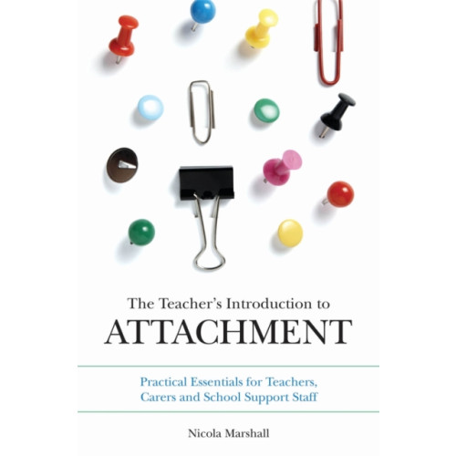 Jessica kingsley publishers The Teacher's Introduction to Attachment (häftad, eng)