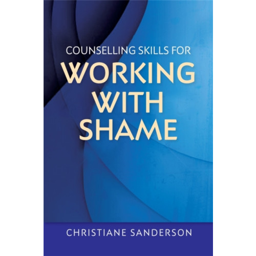 Jessica kingsley publishers Counselling Skills for Working with Shame (häftad, eng)