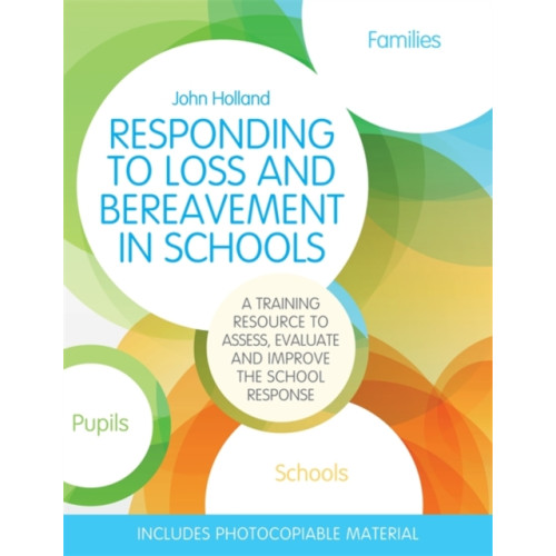 Jessica kingsley publishers Responding to Loss and Bereavement in Schools (häftad, eng)