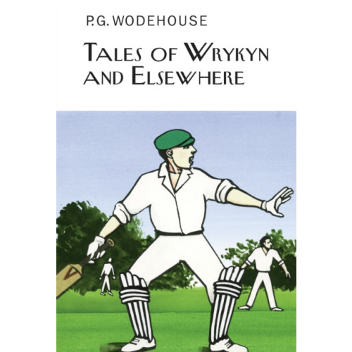 Everyman Tales of Wrykyn And Elsewhere (inbunden, eng)