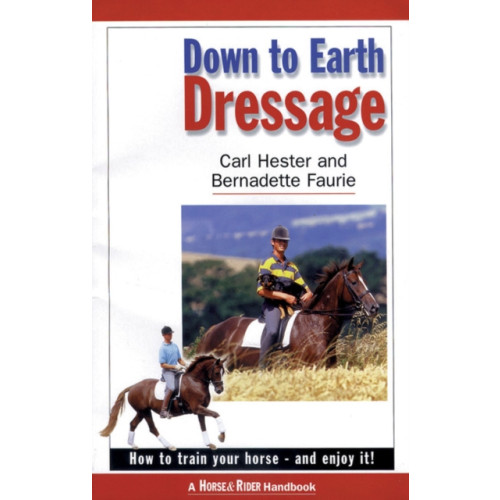 Quiller Publishing Ltd Down to Earth Dressage (häftad, eng)