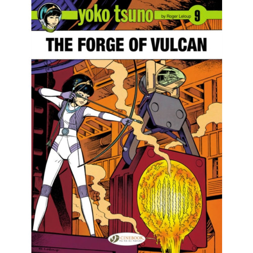 Cinebook Ltd Yoko Tsuno Vol. 9: The Forge of Vulcan (häftad, eng)