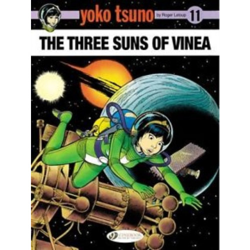 Cinebook Ltd Yoko Tsuno Vol. 11: The Three Suns of Vinea (häftad, eng)