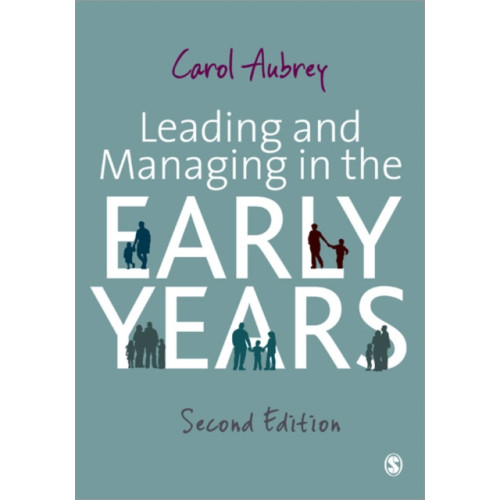 Sage Publications Ltd Leading and Managing in the Early Years (häftad, eng)