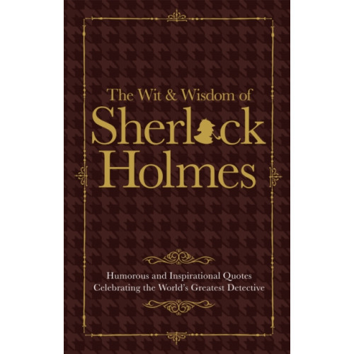 Headline Publishing Group The Wit & Wisdom of Sherlock Holmes (inbunden, eng)