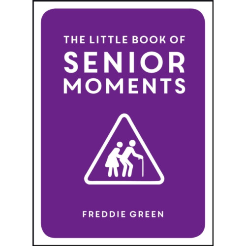 Octopus publishing group The Little Book of Senior Moments (inbunden, eng)
