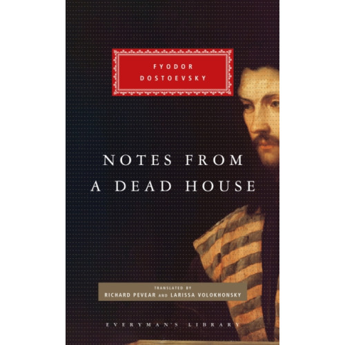 Everyman Notes from a Dead House (inbunden, eng)