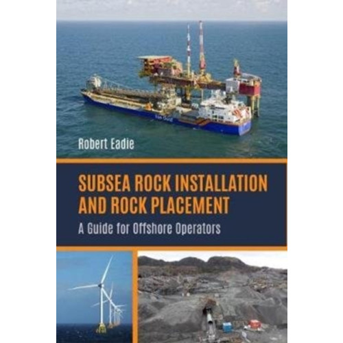 Whittles Publishing Subsea Rock Installation and Rock Placement (inbunden, eng)