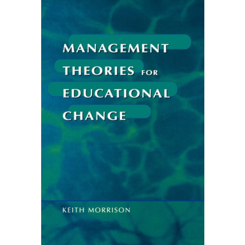 Sage Publications Ltd Management Theories for Educational Change (häftad, eng)