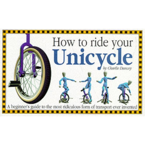 Butterfingers How to Ride Your Unicycle (häftad, eng)