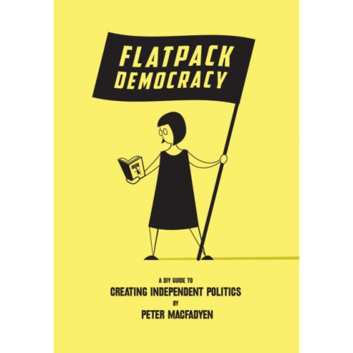 Eco-Logic Books / Worldly Goods Flatpack Democracy (häftad, eng)