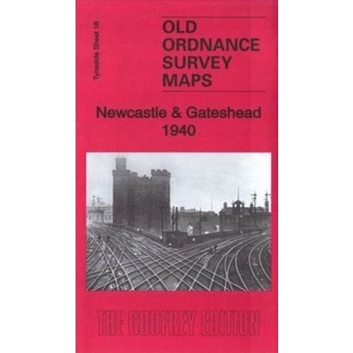 Alan Godfrey Maps Newcastle & Gateshead 1940