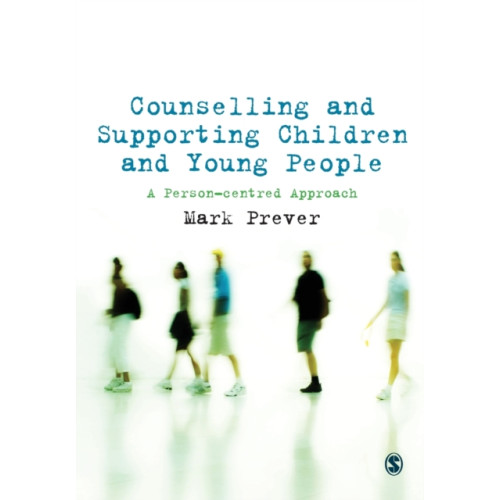 Sage Publications Ltd Counselling and Supporting Children and Young People (häftad, eng)