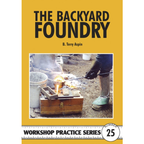 Special Interest Model Books The Backyard Foundry (häftad, eng)