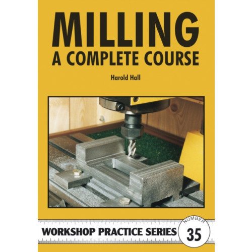 Fox Chapel Publishers International Milling - A Complete Course (häftad, eng)